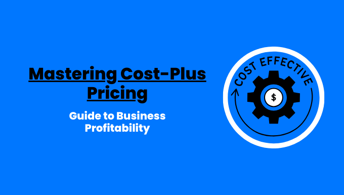 Cost-Plus Pricing