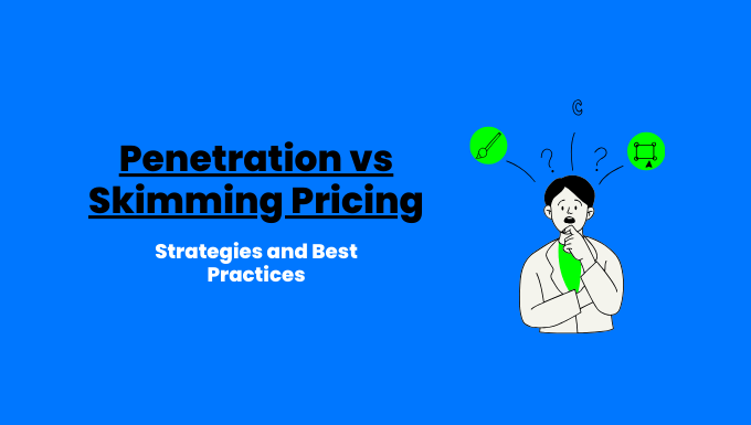 Penetration vs Skimming Pricing