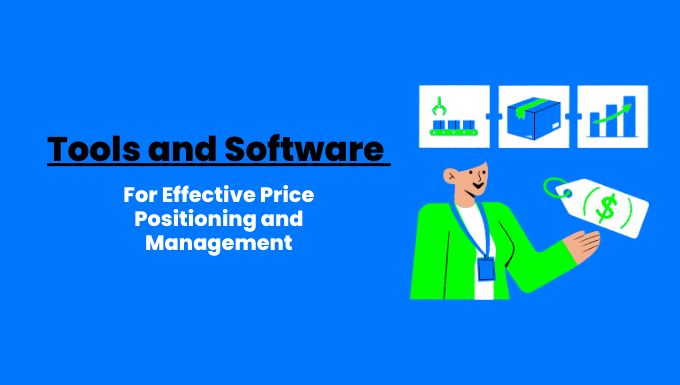 Tools and Software for Price Positioning