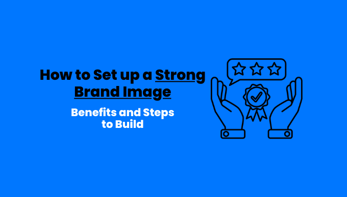 How to Set up a Strong Brand Image