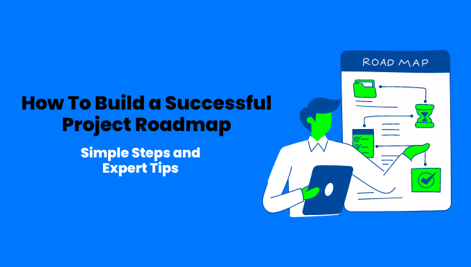 Create a Project Roadmap