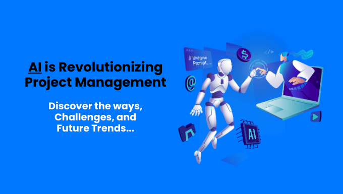 AI is Transforming Project Management with a robot and human collaborating on a laptop, highlighting AI's role in automating tasks, solving challenges, and predicting future trends.