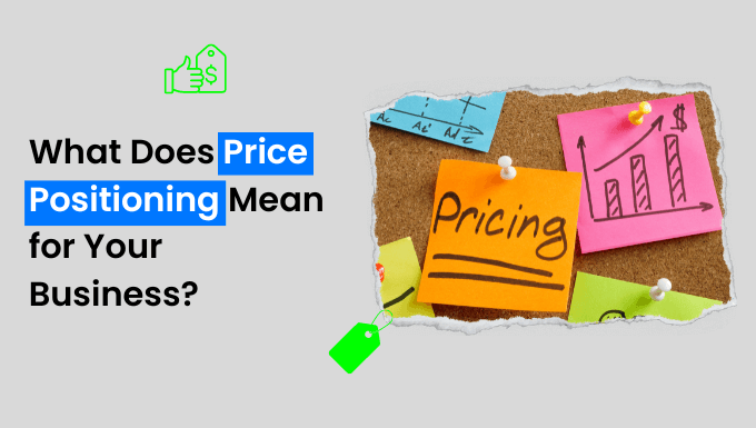 What Does Price Positioning Mean for Your Business?